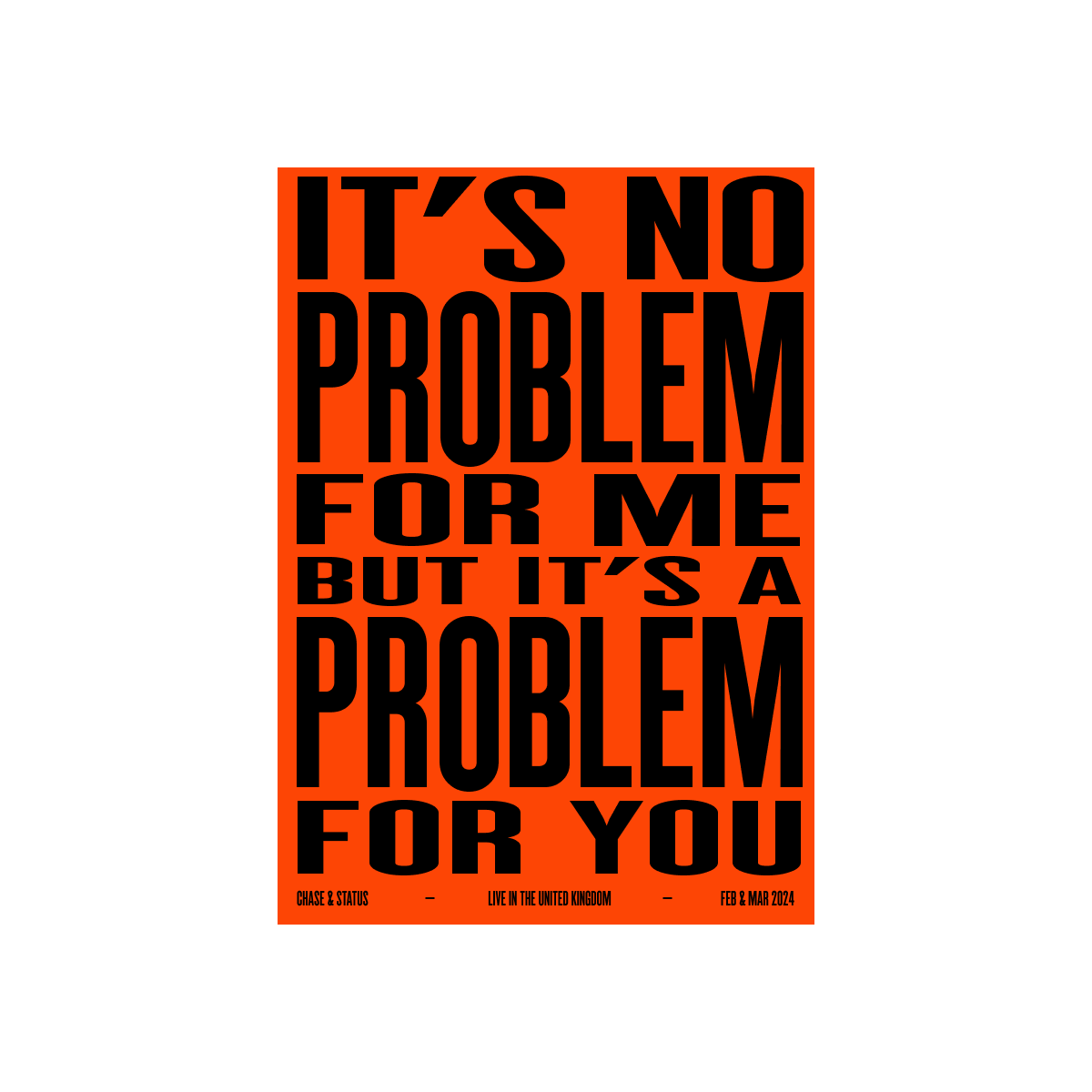Chase and Status - No Problem Poster
